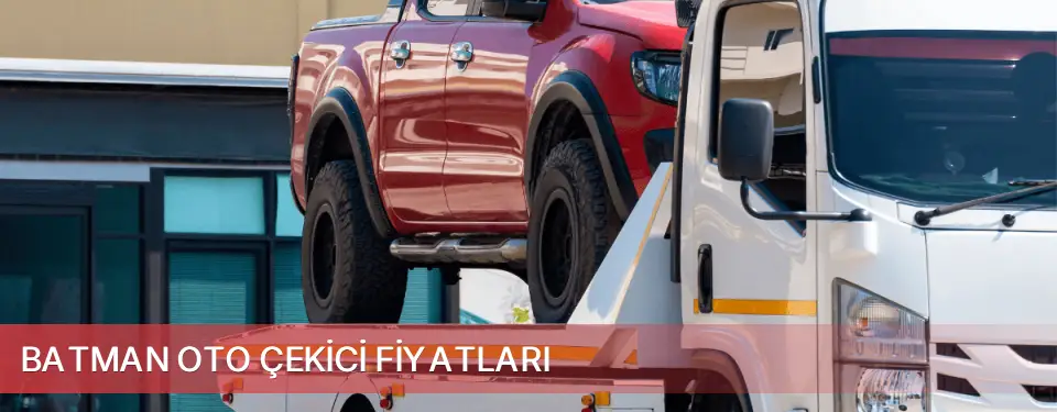Batman İli Oto Çekici Fiyatları